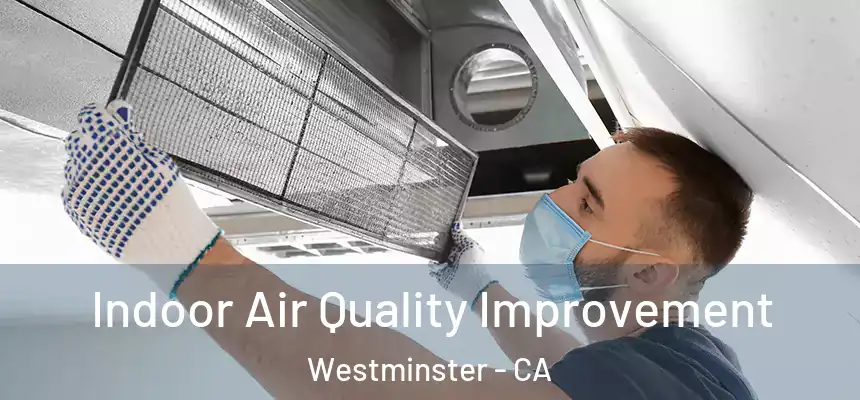  Indoor Air Quality Improvement Westminster - CA