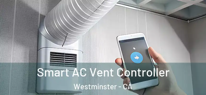  Smart AC Vent Controller Westminster - CA
